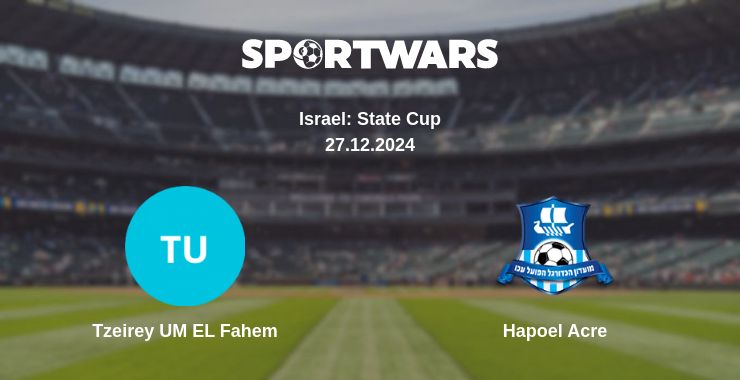 Where to watch the match Tzeirey UM EL Fahem - Hapoel Acre