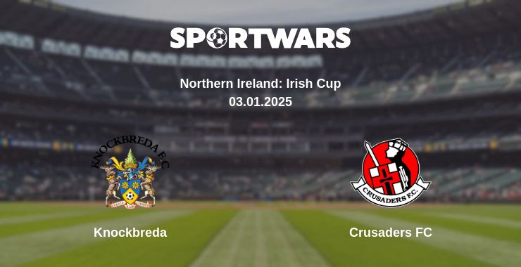 Where to watch the match Knockbreda - Crusaders FC