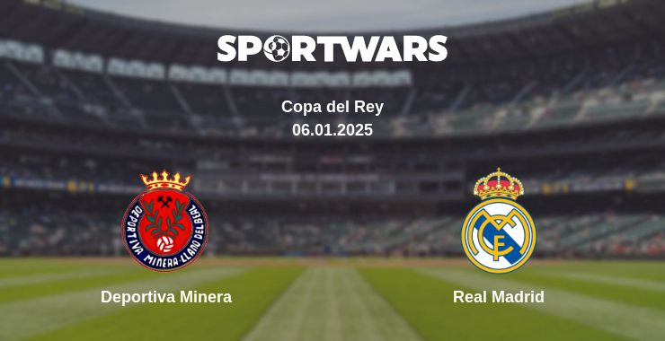 Where to watch the match Deportiva Minera - Real Madrid