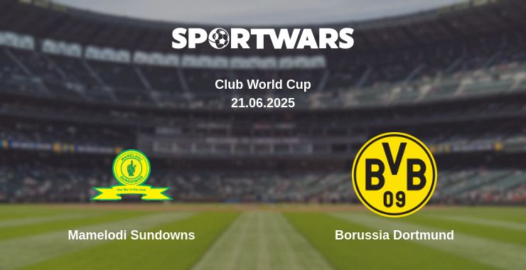 Where to watch the match Mamelodi Sundowns - Borussia Dortmund