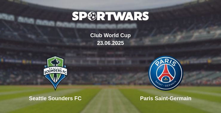 Where to watch the match Seattle Sounders FC - Paris Saint-Germain