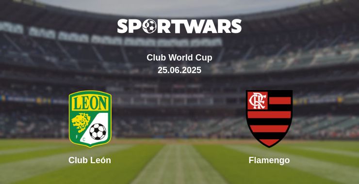 Where to watch the match Club León - Flamengo