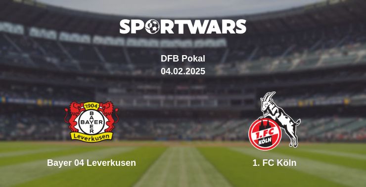 Where to watch the match Bayer 04 Leverkusen - 1. FC Köln