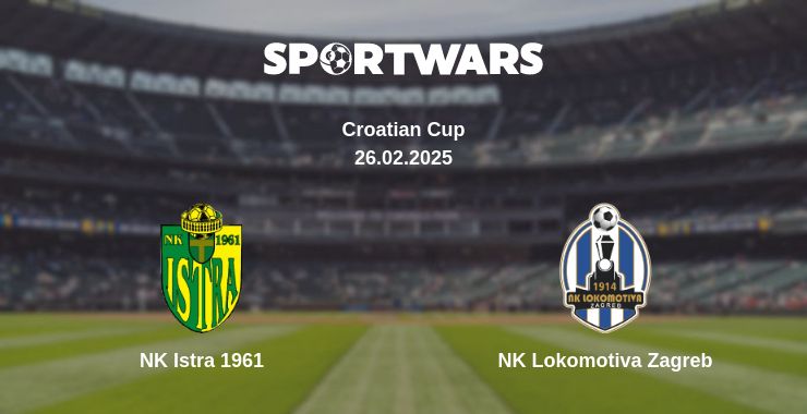 Where to watch the match NK Istra 1961 - NK Lokomotiva Zagreb