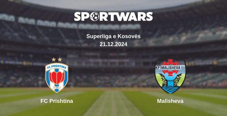 Where to watch the match FC Prishtina - Malisheva