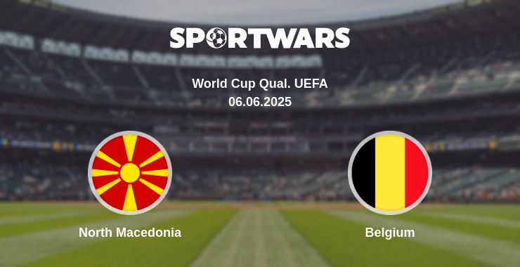 Where to watch the match North Macedonia - Belgium