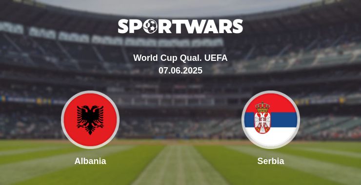 Where to watch the match Albania - Serbia