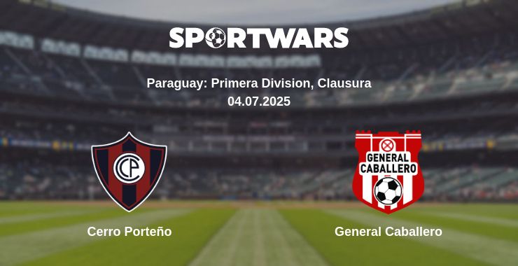 Where to watch the match Cerro Porteño - General Caballero