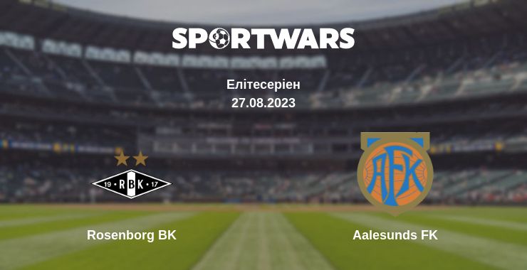 Де дивитись матч Rosenborg BK - Aalesunds FK