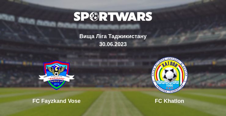 Де дивитись матч FC Fayzkand Vose - FC Khatlon