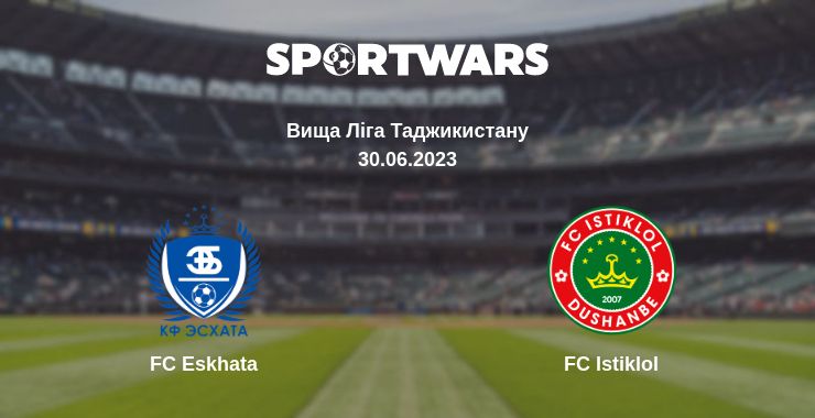 Де дивитись матч FC Eskhata - FC Istiklol