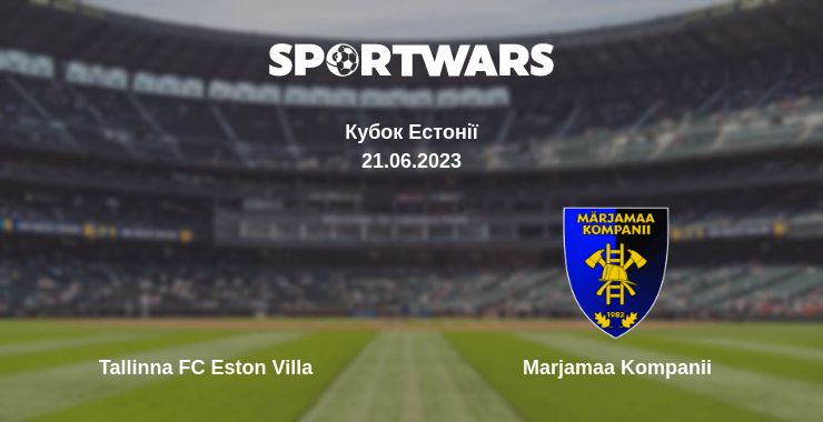 Де дивитись матч Tallinna FC Eston Villa - Marjamaa Kompanii