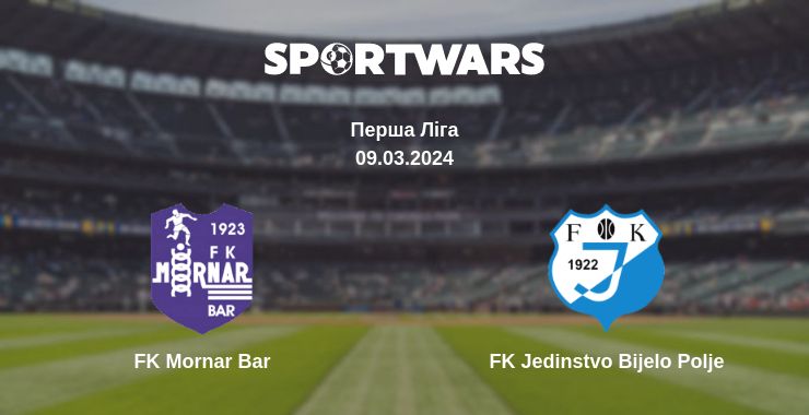 Де дивитись матч FK Mornar Bar - FK Jedinstvo Bijelo Polje