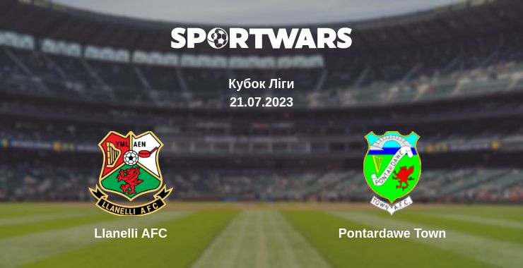 Де дивитись матч Llanelli AFC - Pontardawe Town