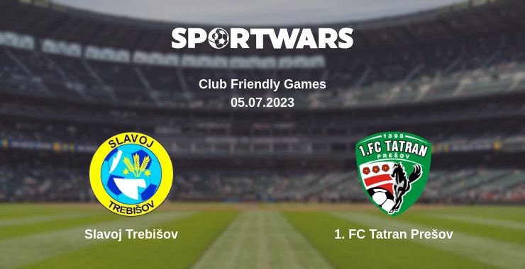 Де дивитись матч Slavoj Trebišov - 1. FC Tatran Prešov