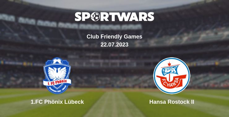 Де дивитись матч 1.FC Phönix Lübeck - Hansa Rostock II