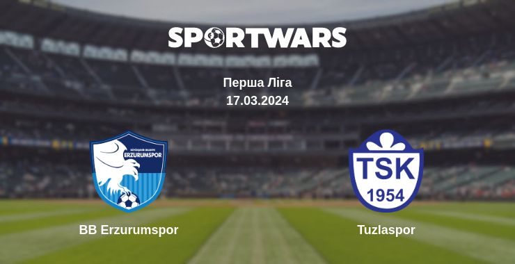 Де дивитись матч BB Erzurumspor - Tuzlaspor