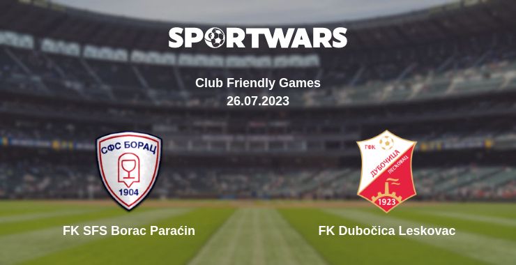 Де дивитись матч FK SFS Borac Paraćin - FK Dubočica Leskovac