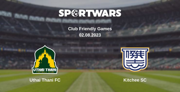 Де дивитись матч Uthai Thani FC - Kitchee SC