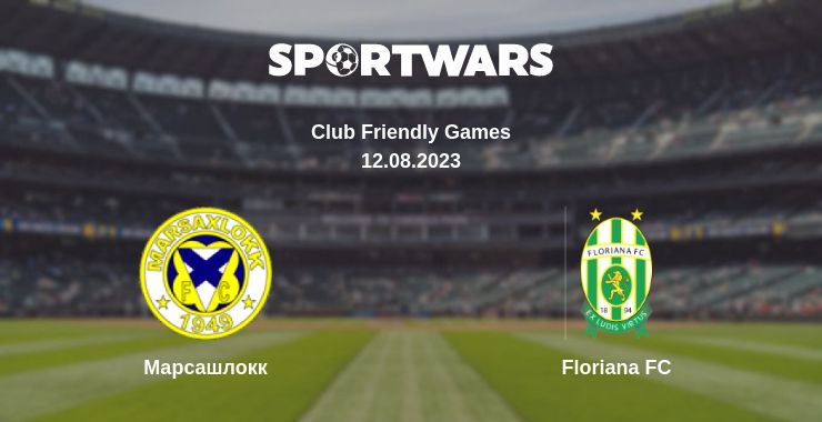 Де дивитись матч Марсашлокк - Floriana FC