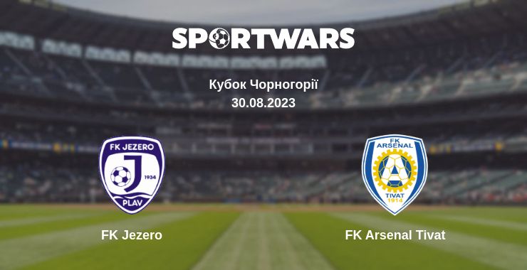 Де дивитись матч FK Jezero - FK Arsenal Tivat