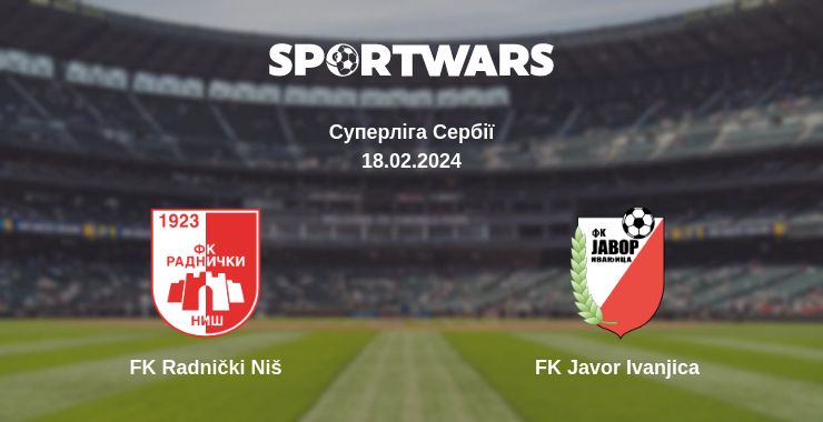 Де дивитись матч FK Radnički Niš - FK Javor Ivanjica