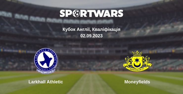 Де дивитись матч Larkhall Athletic - Moneyfields