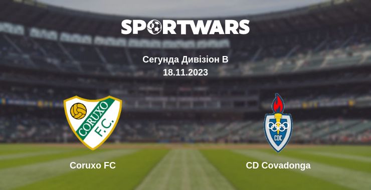 Де дивитись матч Coruxo FC - CD Covadonga