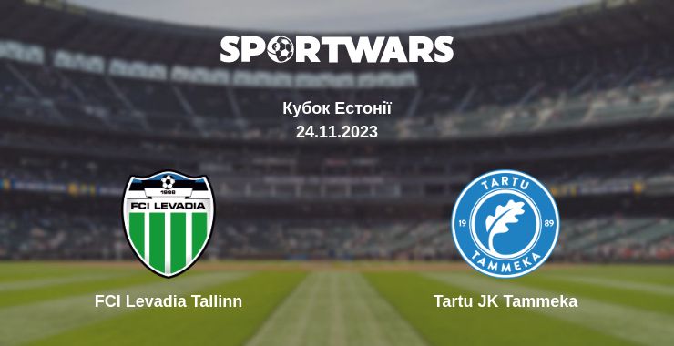 Де дивитись матч FCI Levadia Tallinn - Tartu JK Tammeka