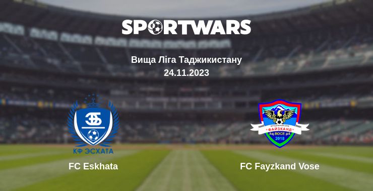 Де дивитись матч FC Eskhata - FC Fayzkand Vose