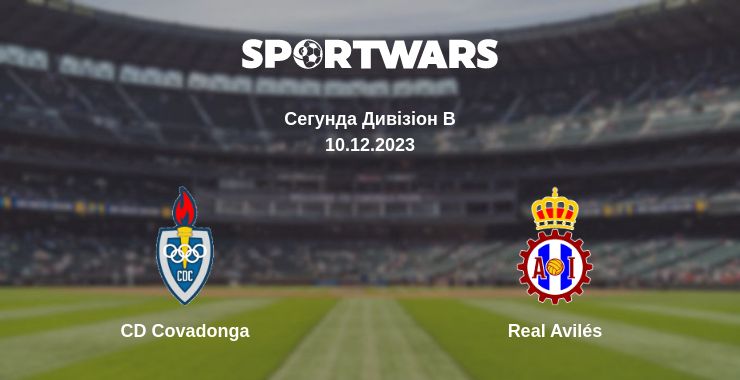 Де дивитись матч CD Covadonga - Real Avilés