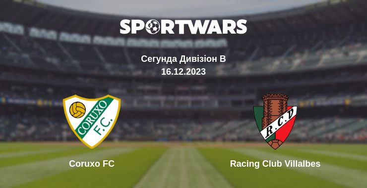 Де дивитись матч Coruxo FC - Racing Club Villalbes