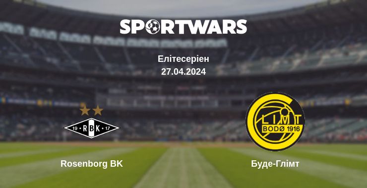 Де дивитись матч Rosenborg BK - Буде-Глімт