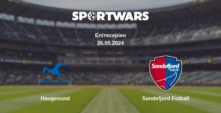 Де дивитись матч Haugesund - Sandefjord Fotball