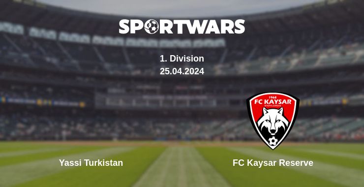 Де дивитись матч Yassi Turkistan - FC Kaysar Reserve