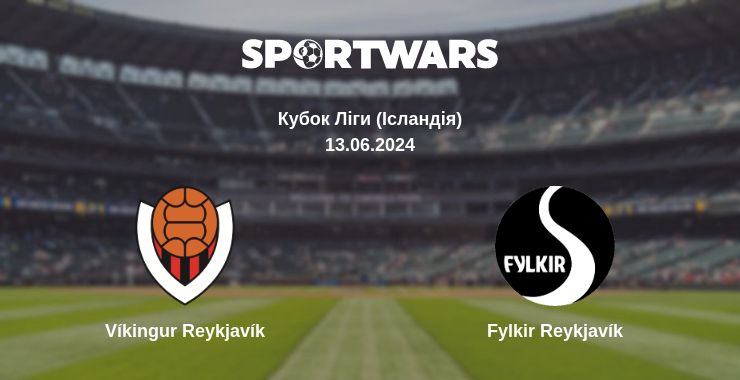 Де дивитись матч Víkingur Reykjavík - Fylkir Reykjavík