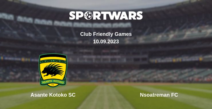 Де дивитись матч Asante Kotoko SC - Nsoatreman FC