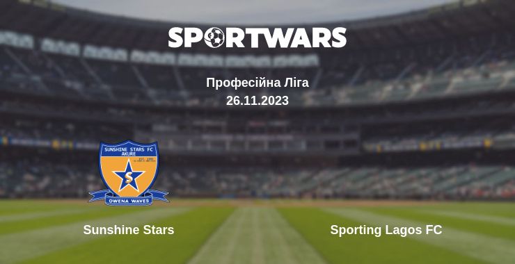 Де дивитись матч Sunshine Stars - Sporting Lagos FC