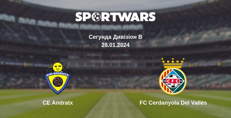 Де дивитись матч CE Andratx - FC Cerdanyola Del Vallés