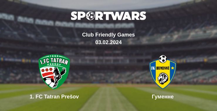 Де дивитись матч 1. FC Tatran Prešov - Гуменне