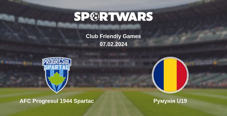 Де дивитись матч AFC Progresul 1944 Spartac - Румунія U19