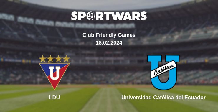 Де дивитись матч LDU - Universidad Católica del Ecuador