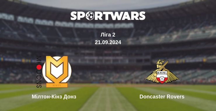 Де дивитись матч Мілтон-Кінз Донз - Doncaster Rovers