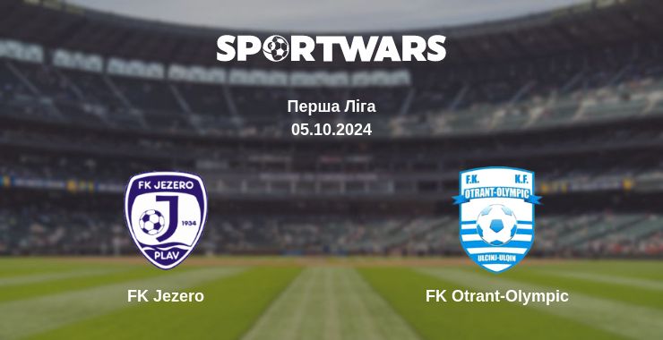 Де дивитись матч FK Jezero - FK Otrant-Olympic