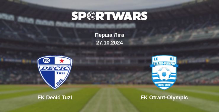 Де дивитись матч FK Dečić Tuzi - FK Otrant-Olympic