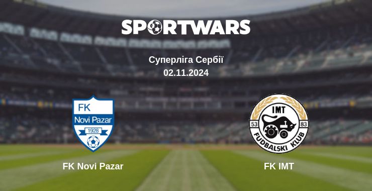 Де дивитись матч FK Novi Pazar - FK IMT