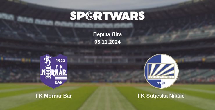 Де дивитись матч FK Mornar Bar - FK Sutjeska Nikšić