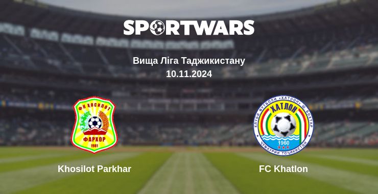 Де дивитись матч Khosilot Parkhar - FC Khatlon