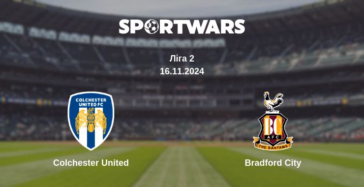 Де дивитись матч Colchester United - Bradford City