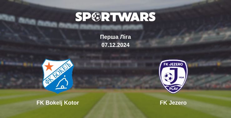 Де дивитись матч FK Bokelj Kotor - FK Jezero